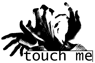 touch me